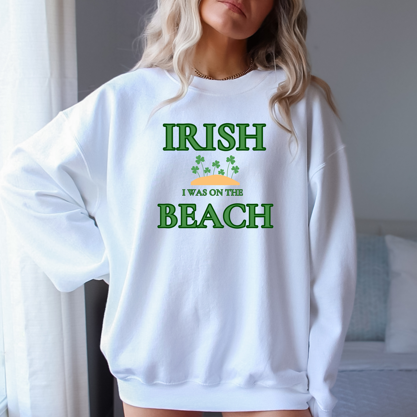 Irish on the Beach Sweatshirt, St Patrick's Day Gift,
