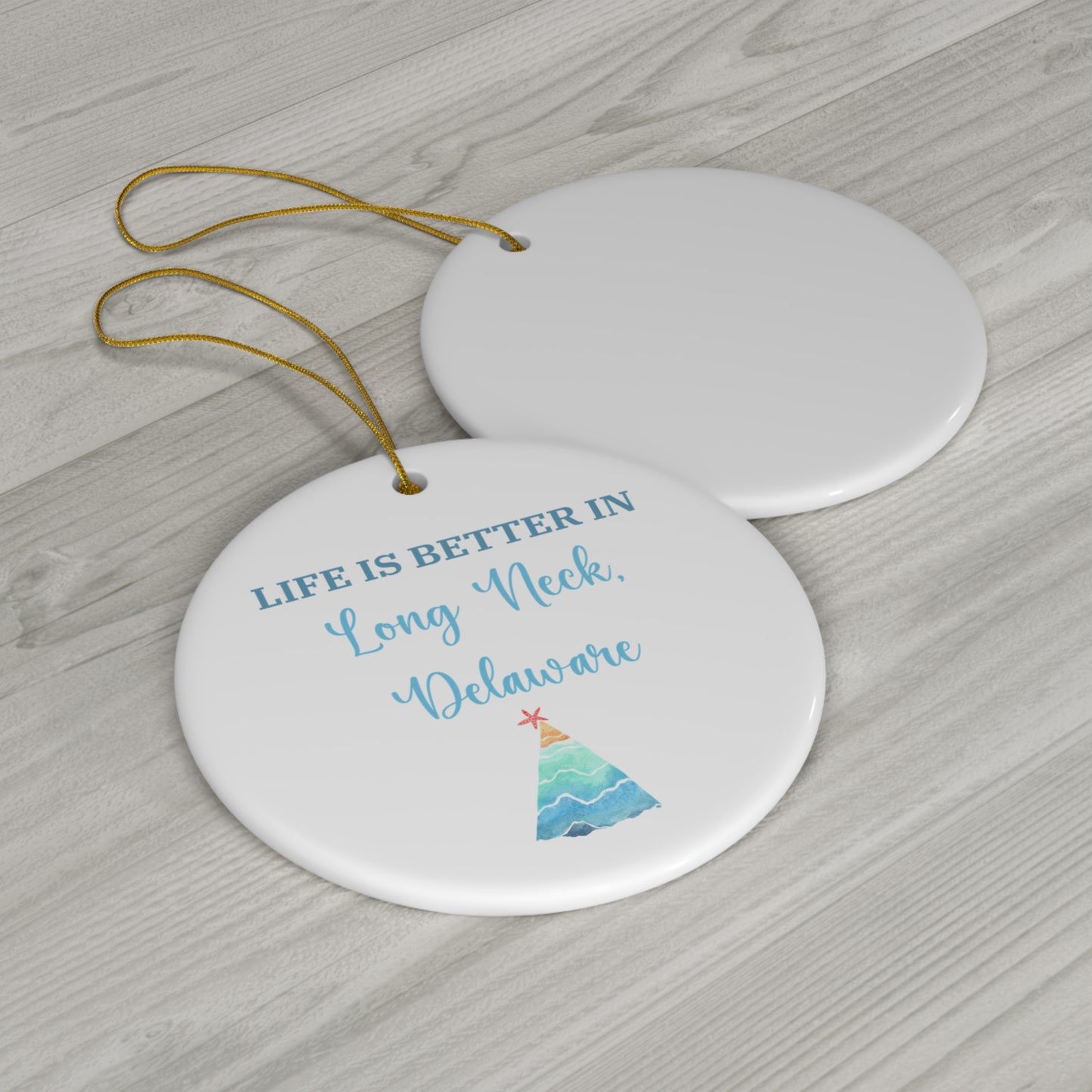 Life is Better in Long Neck, Delaware Christmas Ornament