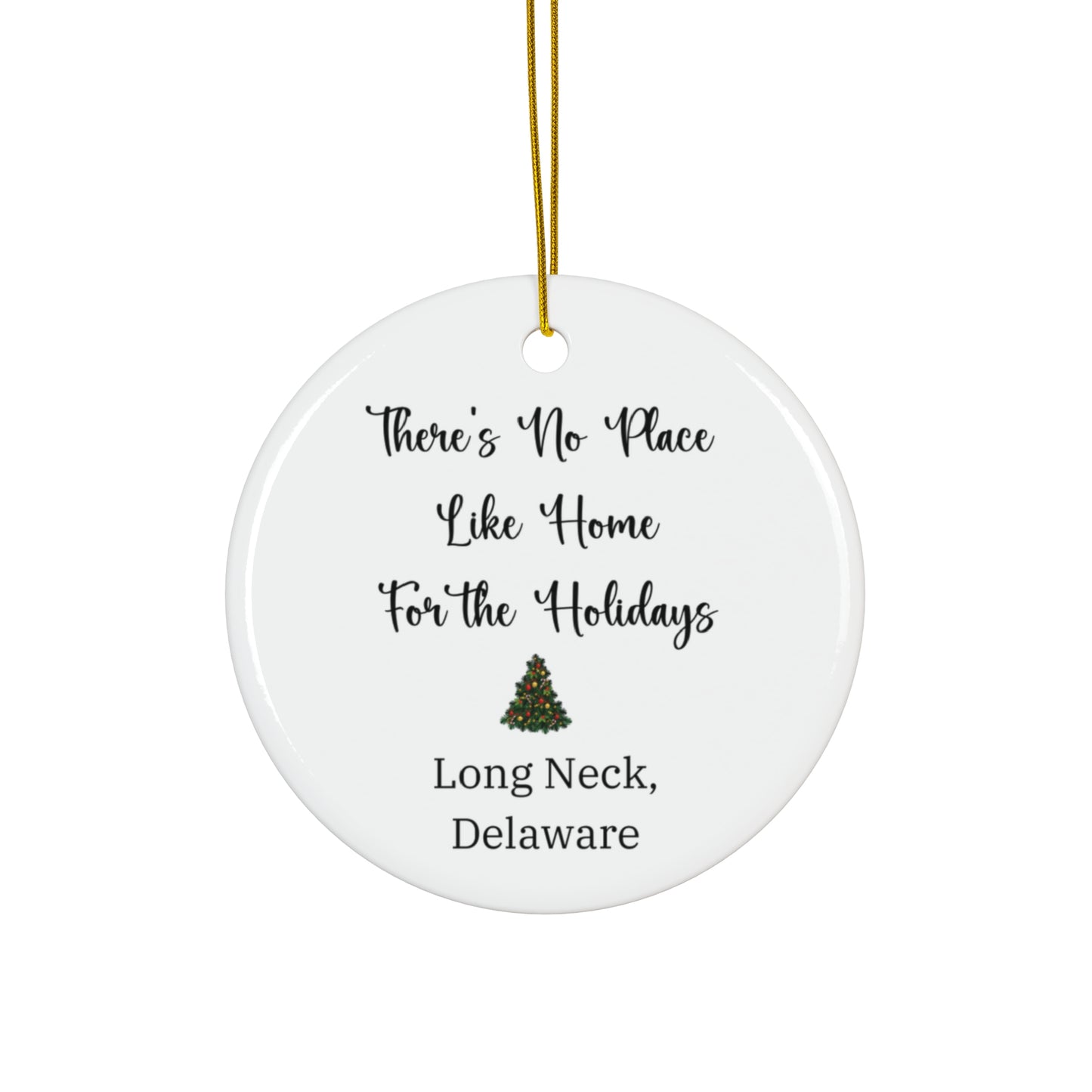 Long Neck, Delaware Christmas Ornament, There's No Place Like Home for the Holidays