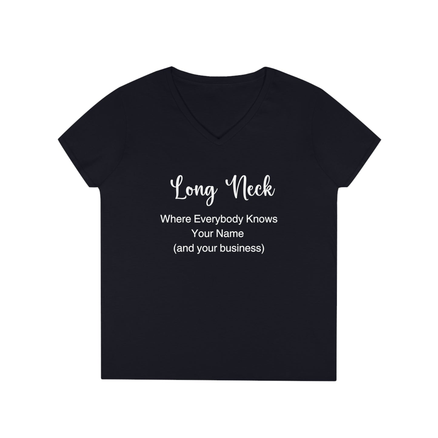 Long Neck, Delaware T Shirt, Where Everyone Knows Your Name and Your Business Ladies' V-Neck T-Shirt