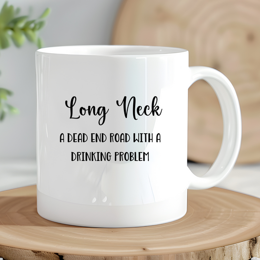 Long Neck, Delaware Coffee Mug - Dead End Road With a Drinking Problem