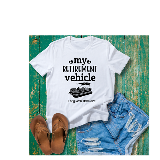 This is my Retirement Vehicle - Pontoon Boat - Long Neck Delaware & Rehoboth Bay Tshirt